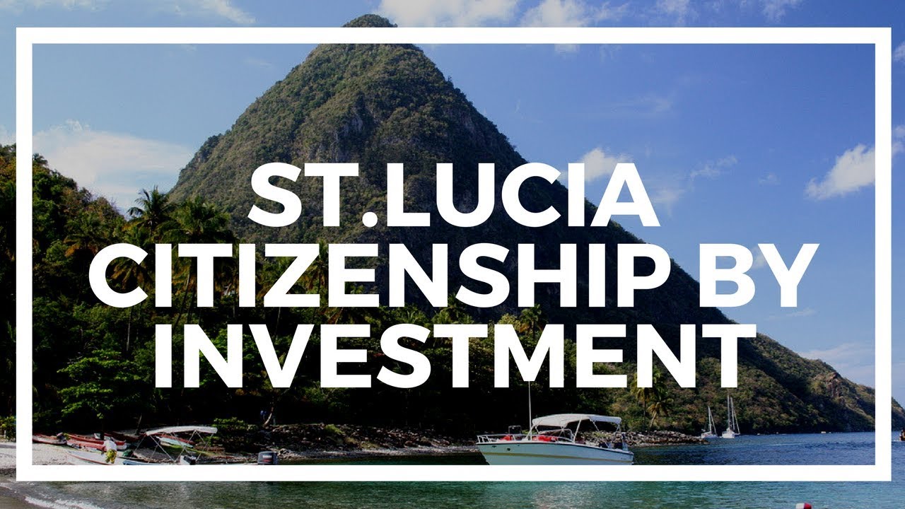 6 Benefits of Citizenship by Investment in St. Lucia